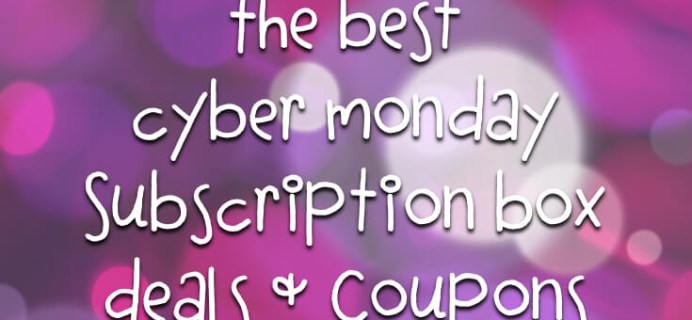 Cyber Monday Subscription Box Deals & Coupons – 2014
