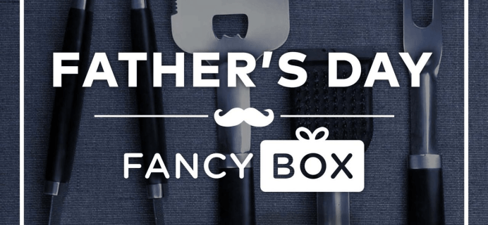 Father’s Day Fancy Box Coupon: Save 10%!