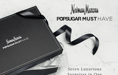 Neiman Marcus Popsugar Must Have 2015 Box Spoilers!
