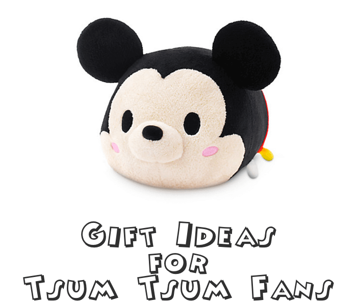 tsum tsum holiday gift guide
