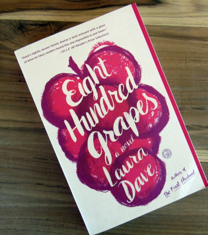 Eight Hundred Grapes by Laura Dave