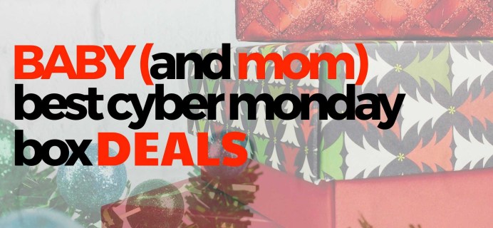 Best Cyber Monday Baby & Mom Subscription Box Deals!