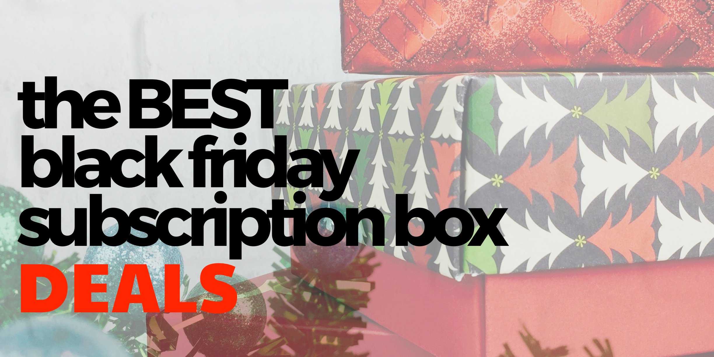 Best Black Friday Subscription Box Deals For 2020! - Hello Subscription