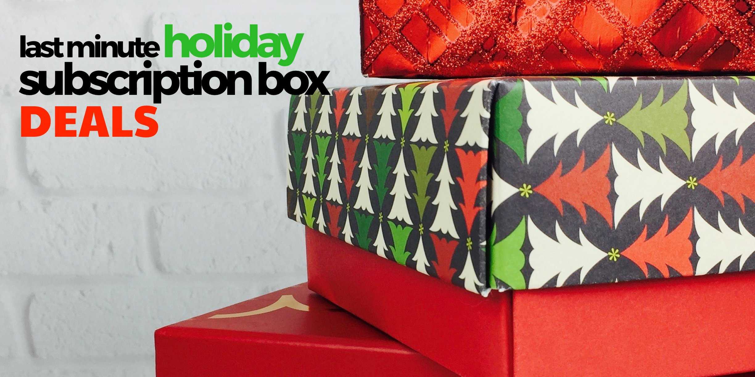 Best Subscription Box Deals To Try This Week! Last Minute Holiday Deals ...