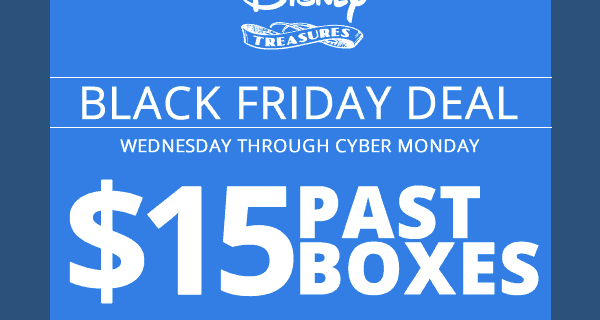Disney Treasures Cyber Monday Sale! $15 Past Boxes for Subscribers!