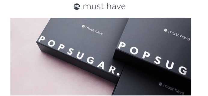 POPSUGAR Must Have Box Moving to Quarterly Box – COMPLETE Details
