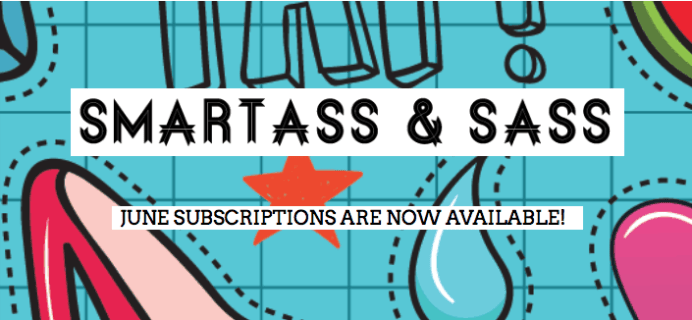 Smartass + Sass Box June 2018 Subscriptions OPEN!