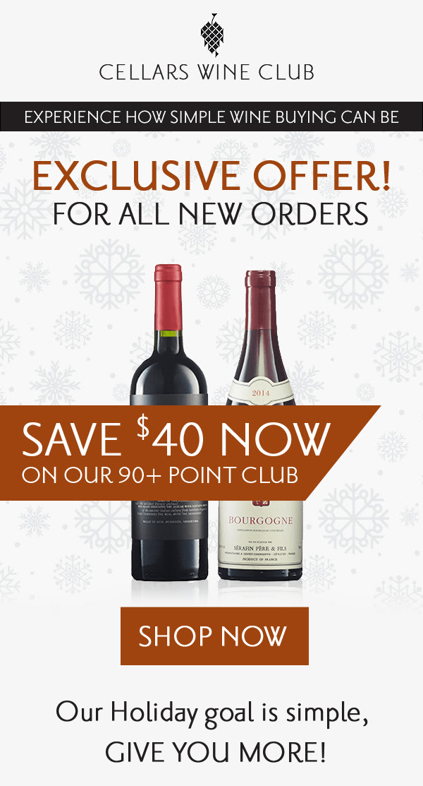 Cellars Wine Club Holiday Sale: Save $40 Off On 90+ Point Club! - Hello  Subscription