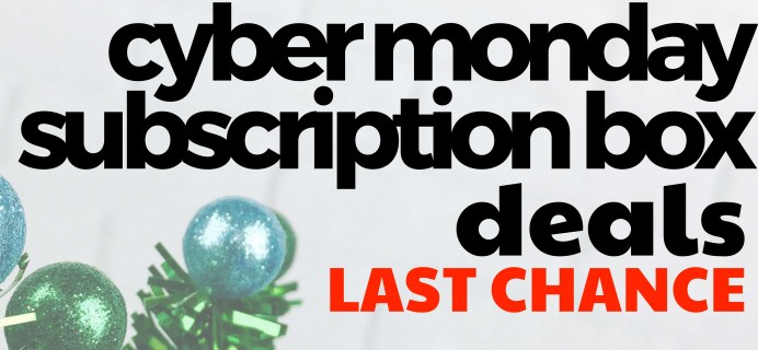 LAST CALL on these Cyber Monday Subscription Box Deals Before They Expire!