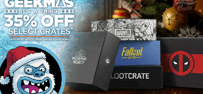 LAST DAY! Loot Crate Geekmas Sale: Get 35% Off On Select Crates!