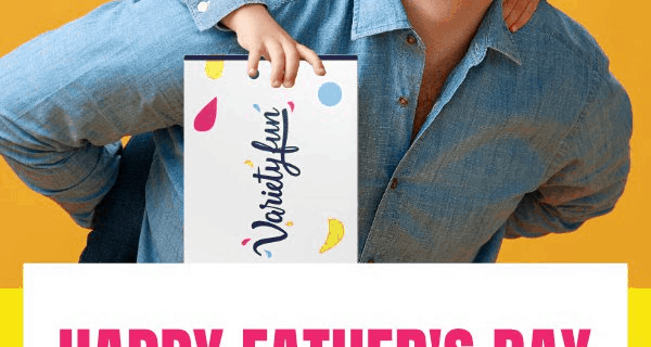 Variety Fun Father’s Day Sale: Get 30% Off!