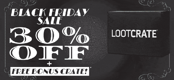 Loot Crate Black Friday Sale – 30% Off Nearly ALL Crates + FREE Bonus Box!