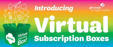 Girl Scouts Virtual Subscription Boxes Available Now – Girl Scouting at Home!