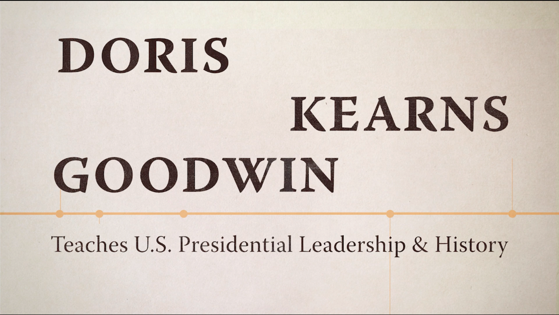 MasterClass Doris Kearns Goodwin U.S. Presidential Leadership And ...