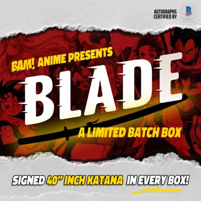 The BAM! Anime Box Launches Limited Edition BLADE Box: Comes With 40 Inch Signed Katana!