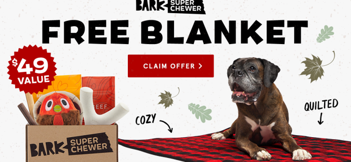 Super Chewer Deal: FREE Blanket With First Box of Tough Toys for Dogs!