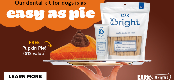 Bark Bright: FREE Pupkin Pie Toy With First Dog Dental Kit!
