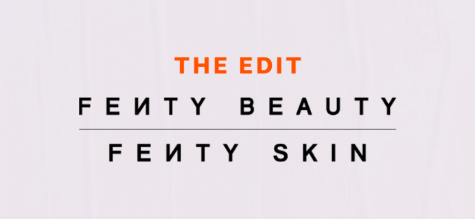 The Edit by Ipsy: FENTY Brand Takeover!