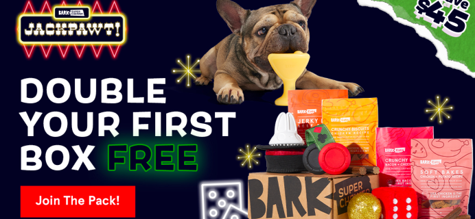 BarkBox & Super Chewer Coupon: Double Your First Box for FREE + Jackpawt Vegas Box!