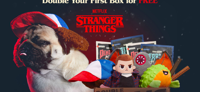 BarkBox Coupon: Double Your First Box for FREE + Stranger Things Box!