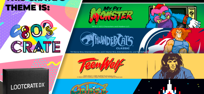 Loot Crate DX July 2022 Spoilers: 80’s CRATE!