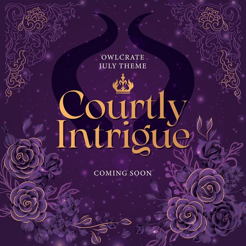 OwlCrate July 2022 Theme Spoilers Courtly Intrigue! Hello Subscription