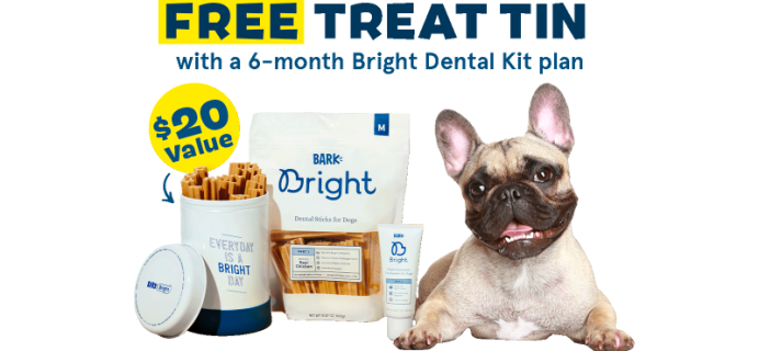 Bark Bright Coupon:  Free Limited Edition Treat Tin With Dog Dental Kit Subscription!