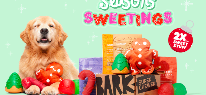BarkBox & Super Chewer Coupon: Double Your First Box for FREE + Season’s Sweetings Box!
