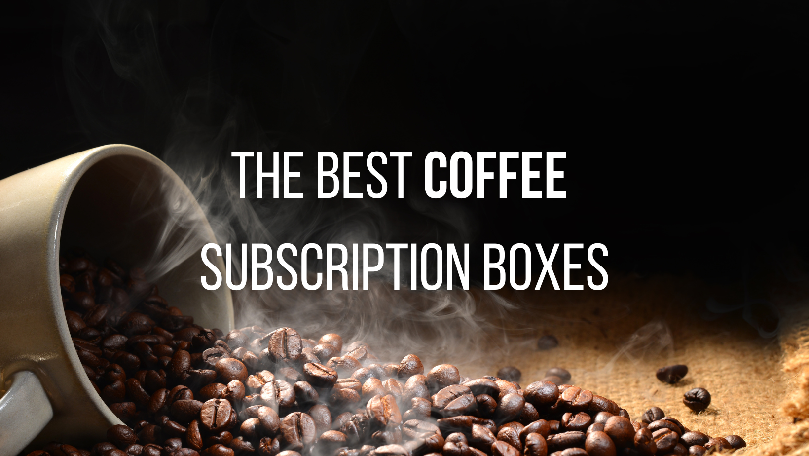 https://hellosubscription.com/wp-content/uploads/2023/03/bestcoffee.png?quality=90&strip=all