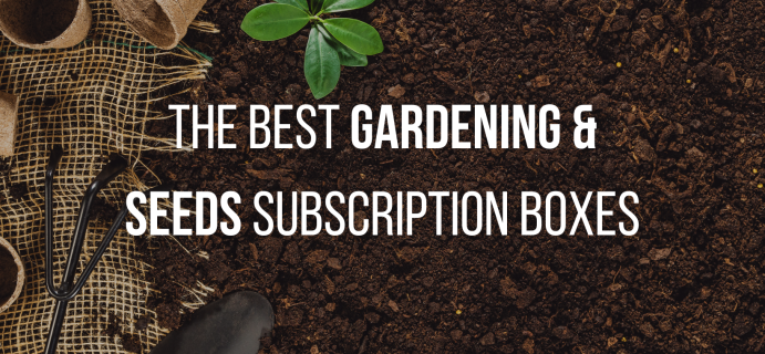 2024’s Best Gardening & Seed Subscription Boxes for All Gardeners