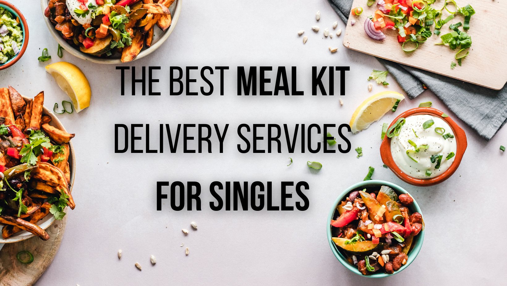 The 9 Best Meal Kits For Singles + 8 Other Meal Kits to Consider