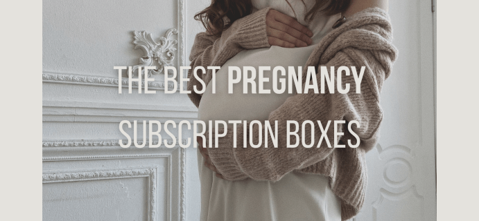 2024’s 12 Best Pregnancy Subscription Boxes – A Little Something for Mom-To-Be