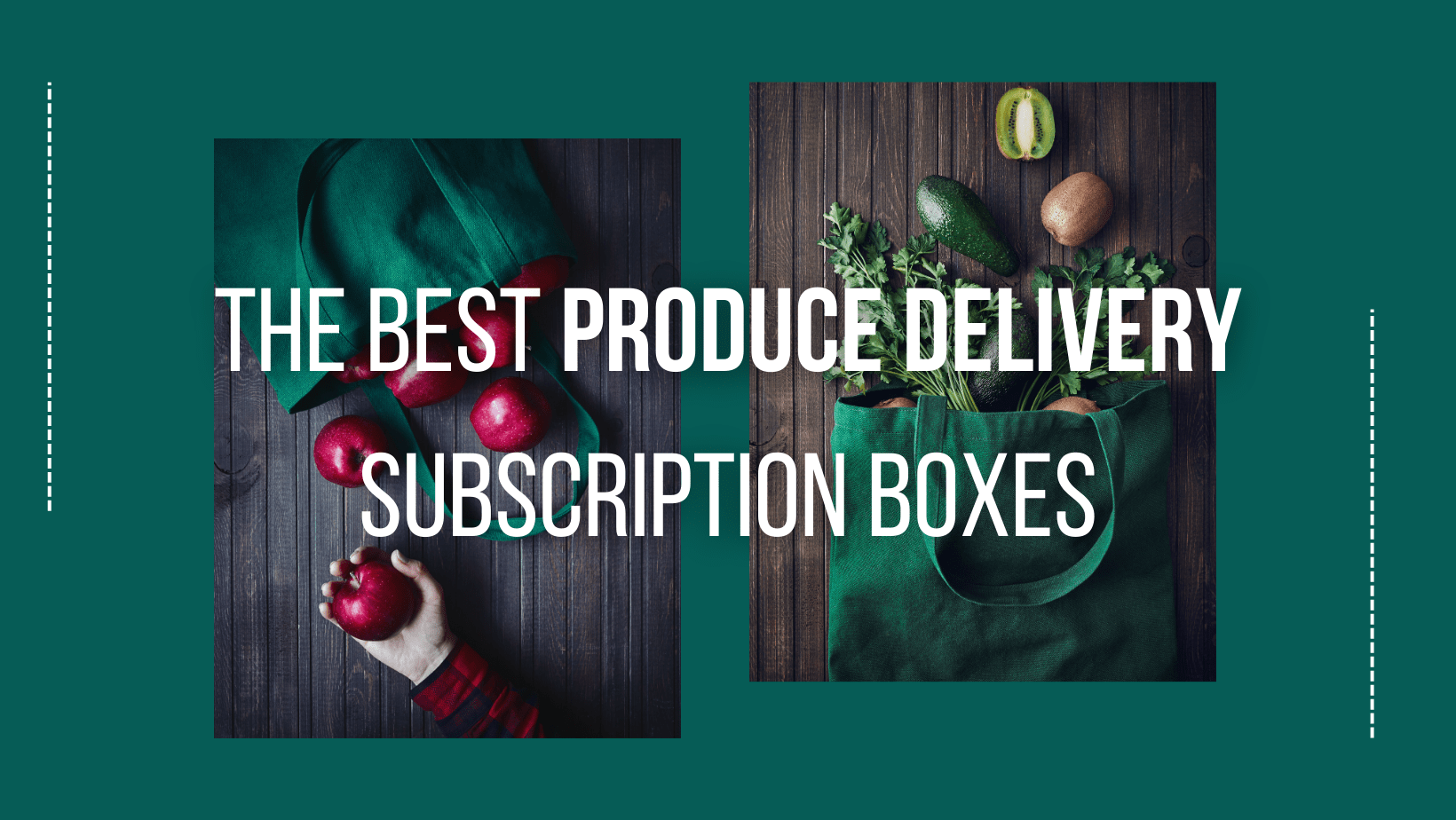 Get Fresh Produce With The 4 Best Produce Delivery Services and