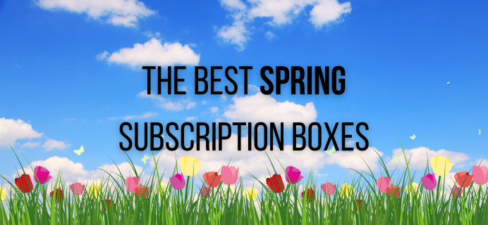 The 8 Best Subscription Boxes for the Spring Season in 2024