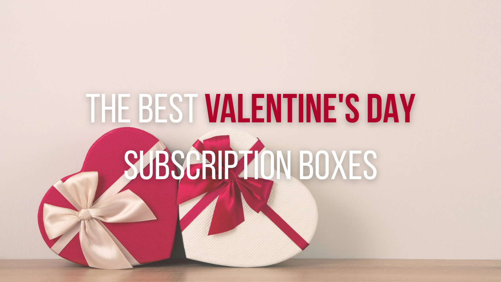 Wantable Limited Edition Valentine's Day Style Edit: Looks For Your  Valentine's Or Galentine's Day Date! - Hello Subscription