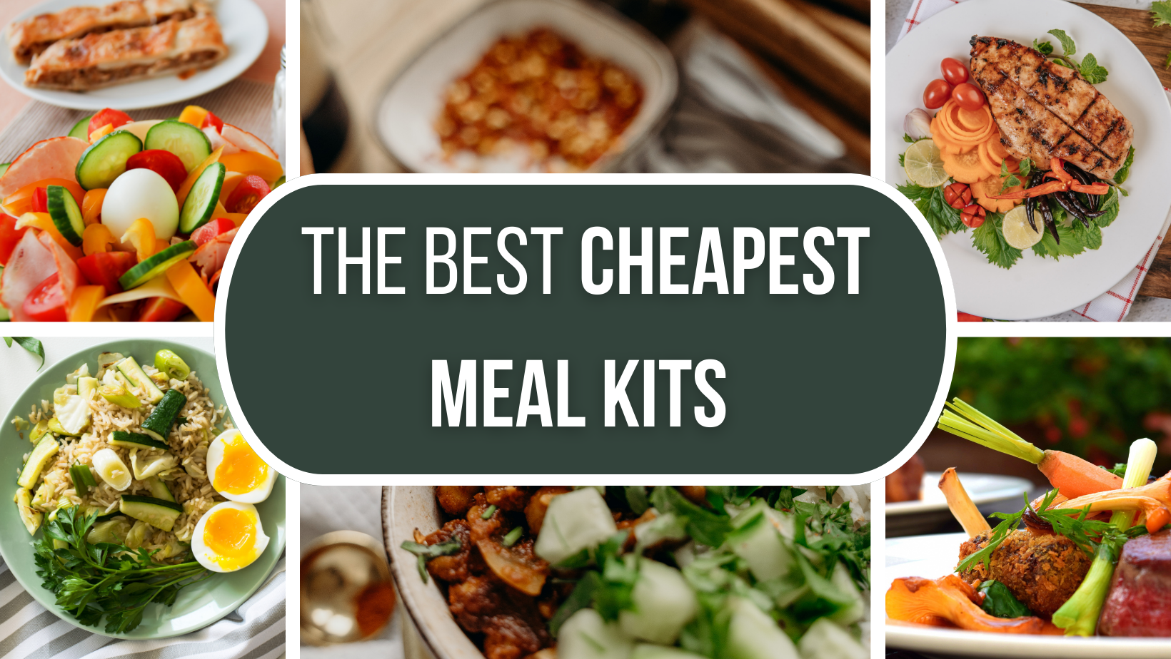 Dining On A Budget Is Easy With The 9 Best Cheapest Meal Kits of