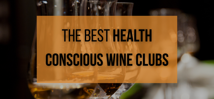 2024’s 9 Best Health Conscious Wine Clubs: Organic, Natural, Sulfite-free & More For Healthy Living!