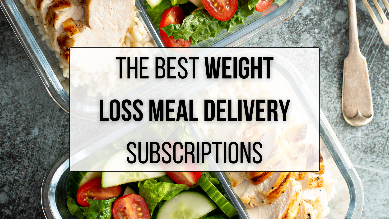 Top Weight Loss Meal Delivery Services of 2024, Tested by Experts
