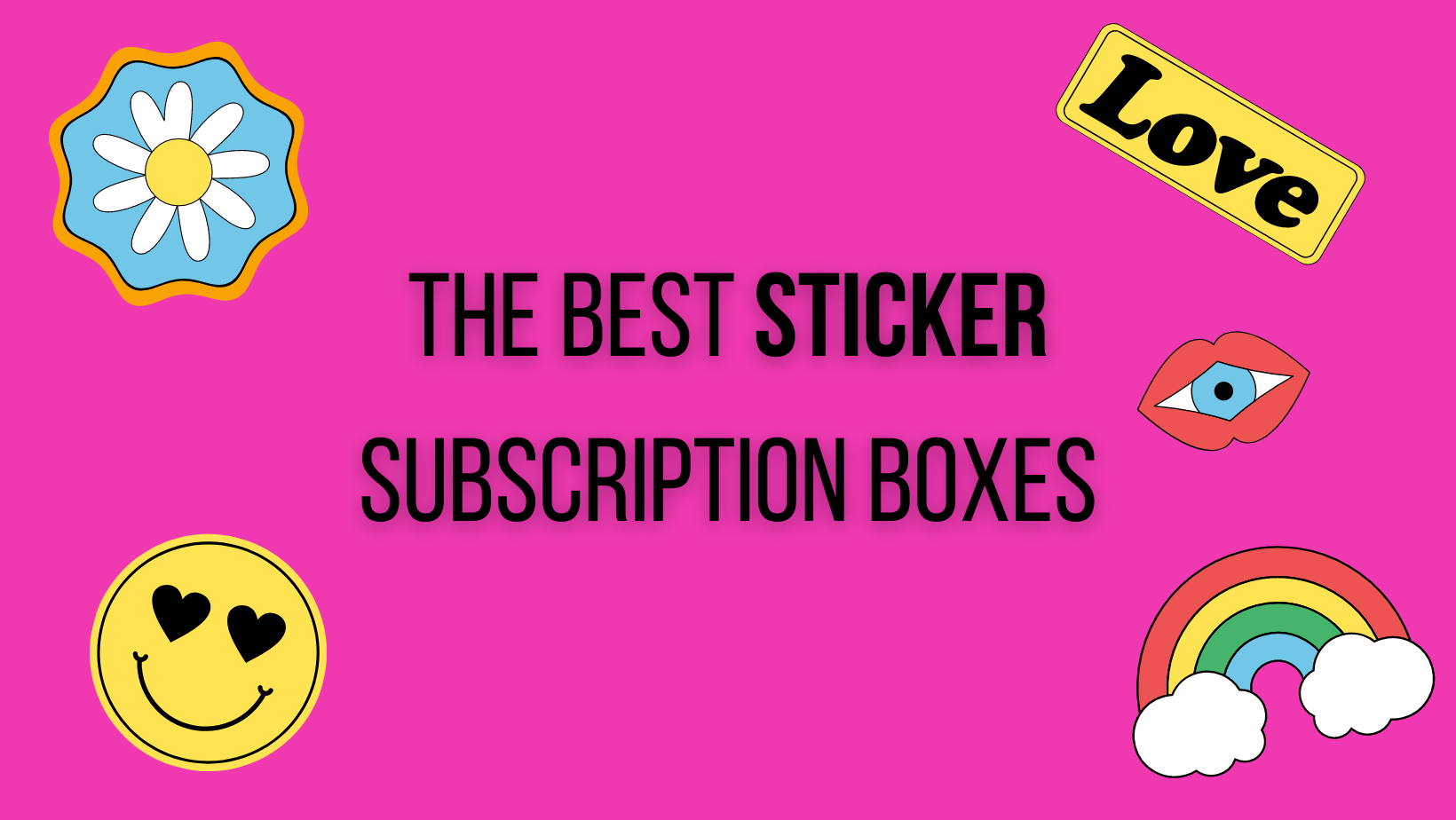 The 6 Best Sticker Subscription Boxes For Adults and Kids in 2024 - Hello  Subscription