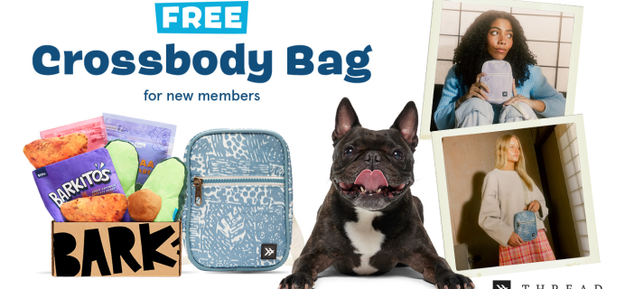 BarkBox Coupon: FREE Thread® Crossbody Bag With First Box of Dog Toys and Treats!