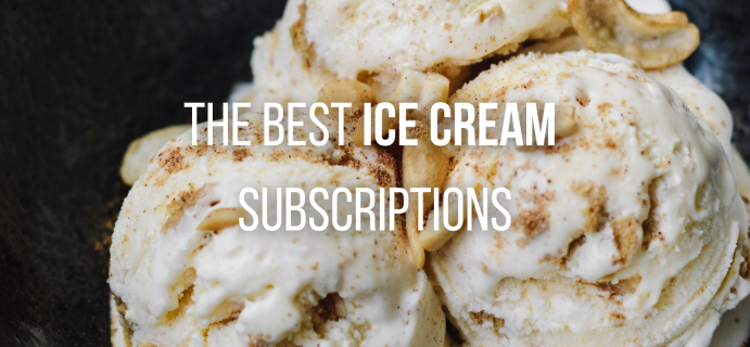 Enjoy Your Favorite Frozen Treat With The 21 Best Ice Cream Subscriptions in 2024